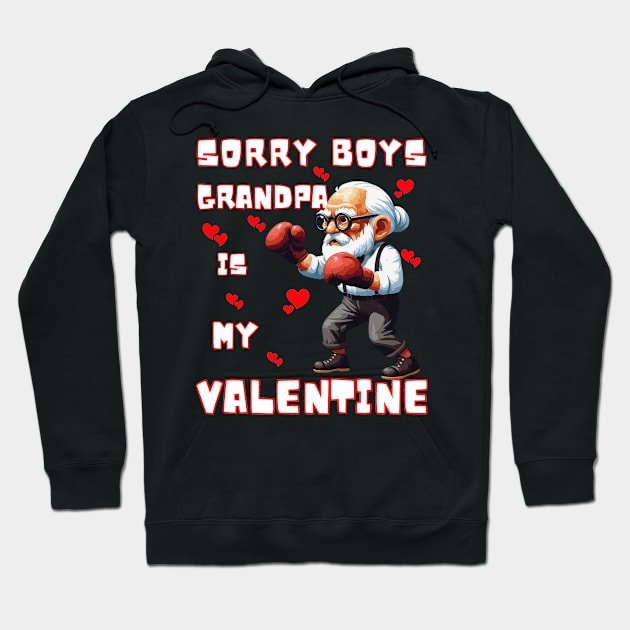 Sorry Boys Grandpa Is My Valentine Funny Gift Hoodie by JSJ Art